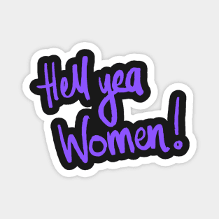 Hell Yeah Women! Magnet