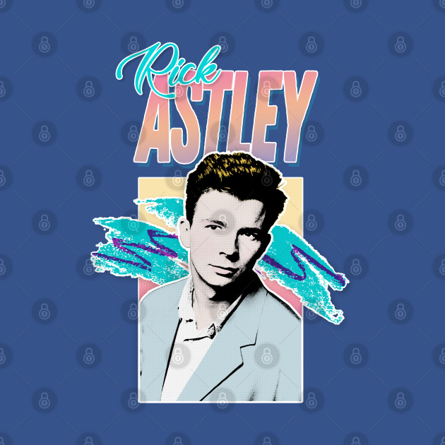 Rick Astley 80s Aesthetic Tribute Design - Rick Astley - T-Shirt