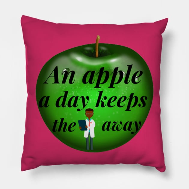 An Apple A Day Keeps The Doctor Away Pillow by Artistic Design