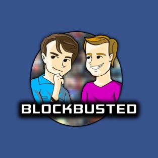 Blockbusted T-Shirt