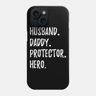 Husband daddy protector hero Phone Case