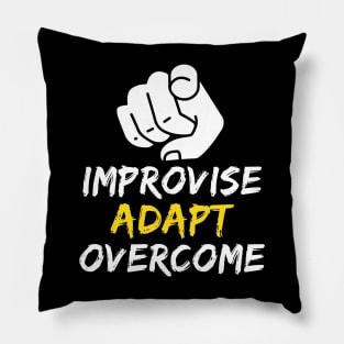 Improvise Adapt Overcome Survival Meme Pillow