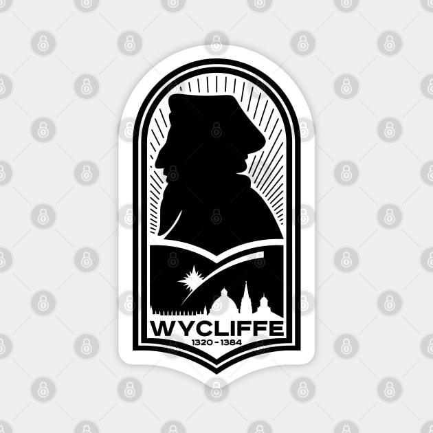 John Wycliffe. Morning Star of the Reformation. Magnet by Reformer