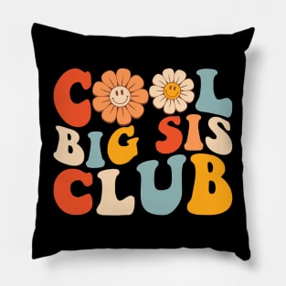 Cool big sis club Funny sister sibling Pillow