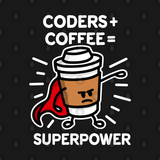 Coders + coffee = superpower (superhero) dark by LaundryFactory