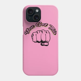 You Got This Phone Case