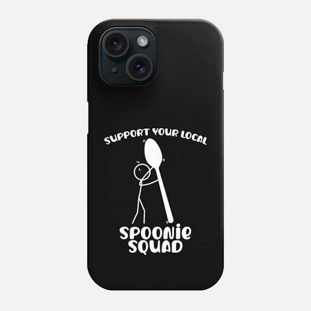 Support Your Local Spoonie Squad Phone Case by Jesabee Designs