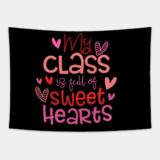 My Class Is Full Of Sweet Heart Teacher Valentine_s Day Tapestry