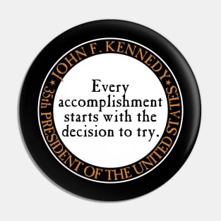 JFK Every Accomplishment Pin