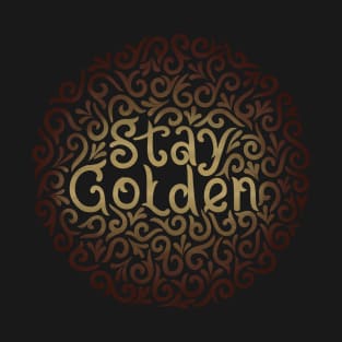 stay golden T-Shirt