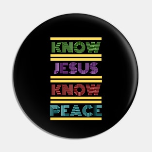 Know Jesus Know Peace | Christian Typography Pin