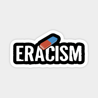 ERACISM Magnet