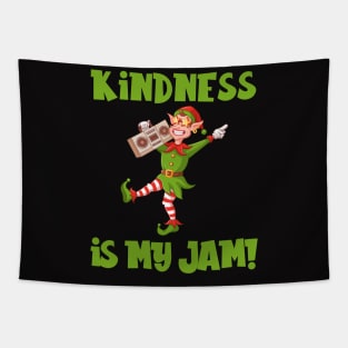 Kindness is My Jam with Christmas Elf Listening to Boom Box Tapestry