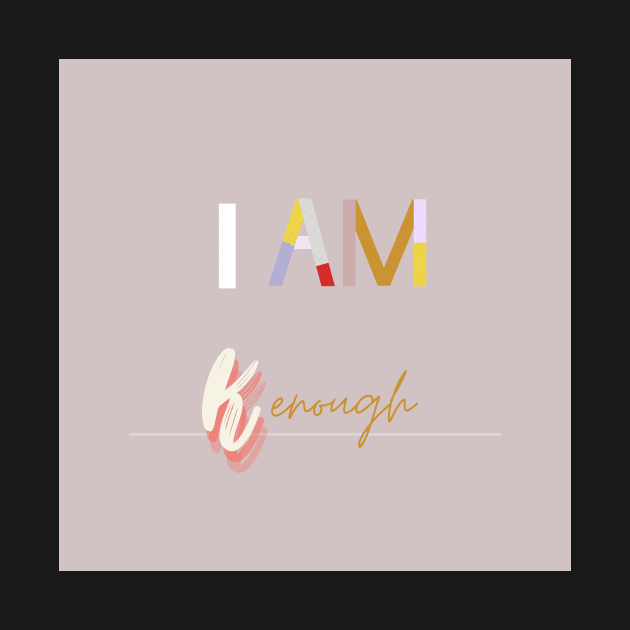 I am kenough by umyna's