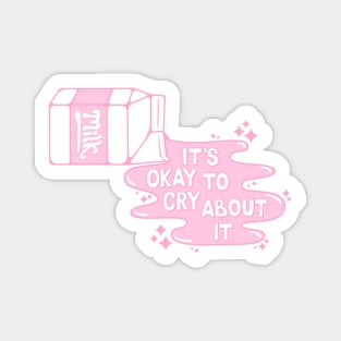 Cry Over Spilled Milk (Light Pink) Magnet