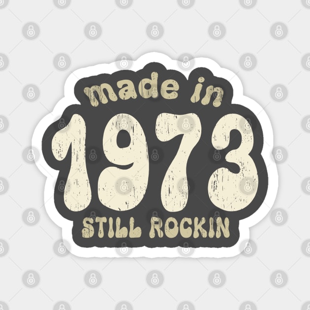 Made in 1973 still rocking vintage numbers Magnet by SpaceWiz95