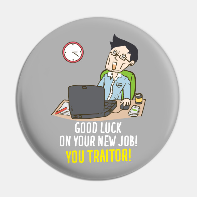 Funny Goodbye Colleague Leaving Gift - Farewell Message To Colleague - Pin | TeePublic Funny Goodbye Colleague Leaving Gift - Farewell Message To Colleague - Pin | TeePublic