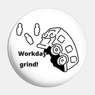 Workday grind! Pin