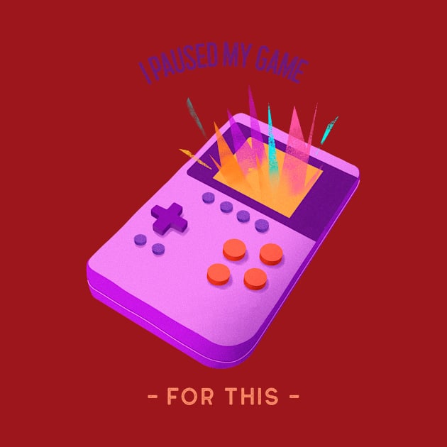 I Pause My Game For This Design by ArtPace