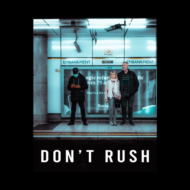 Don't Rush, But Don't Slow Down by ohmyjays