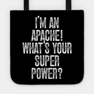 I'm A White Mountain Apache! What's Your Super Power Tote