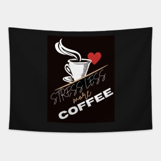 stress less more coffee lover Tapestry