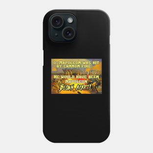 Napoleon Blownapart Phone Case