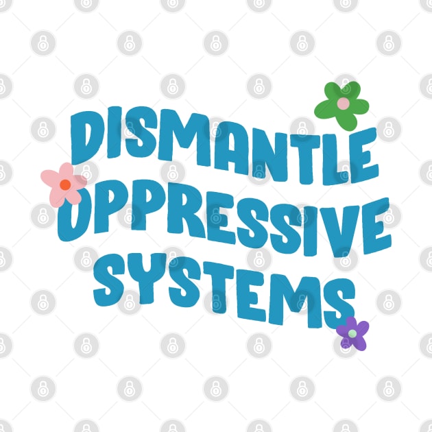 Dismantle Oppressive Systems - BLM by Football from the Left