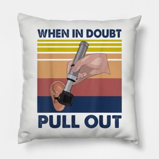 When In Doubt Pull Out Pillow