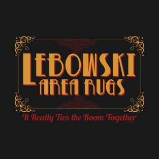 The Big Lebowski - Lebowski Area Rugs - It Really Ties the Room Together T-Shirt