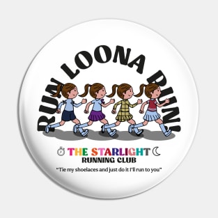 Run Loona Run Pin