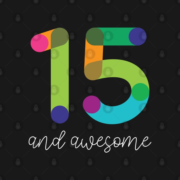 15 and Awesome by VicEllisArt