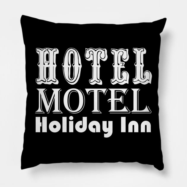 Hotel Motel Holiday Inn Pillow by Kaine Ability