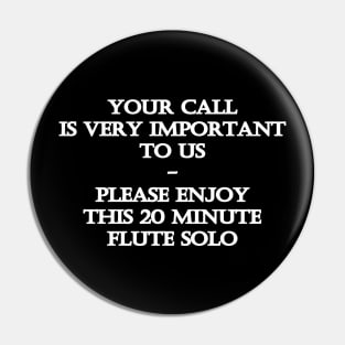 Funny "Phone Call on Hold" Joke Pin