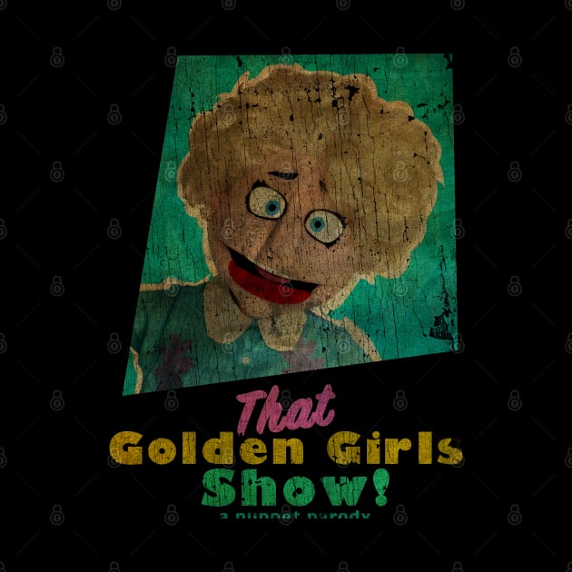 VINTAGE TEXTURE- Betty White - THAT GOLDEN GIRLS SHOW - A PUPPET PARODY SHOWS by pelere iwan