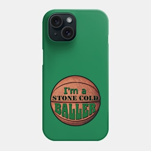 Im a Stone Cold Baller green Phone Case