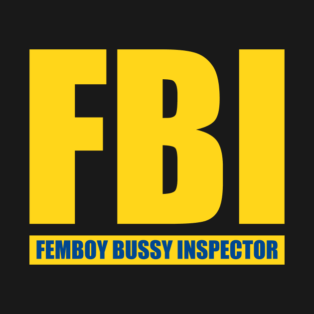 Femboy Bussy Inspector Parody Design by Brobocop