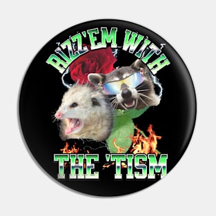 Rizz Em With The Tism Raccoon Autism Awareness opossum Pin