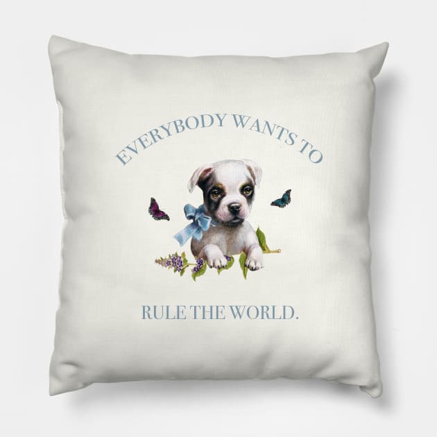 Everybody Wants to Rule the World Pillow by pelicanfly