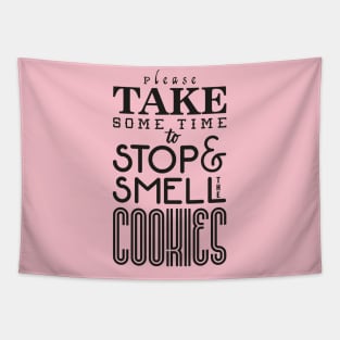 Take some time to stop cookies Tapestry