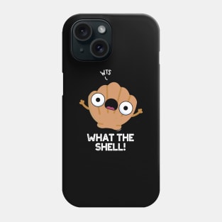 What The Shell Cute Animal Sea Shell Pun Phone Case