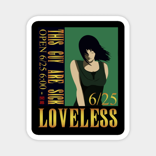 Loveless Magnet by ThisGuyAreSick