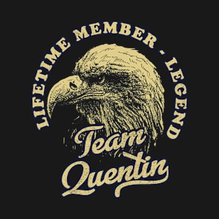 Quentin Name - Lifetime Member Legend - Eagle T-Shirt