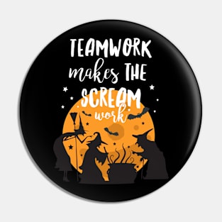 Team Work Makes the Scream Work Halloween Pun Pin