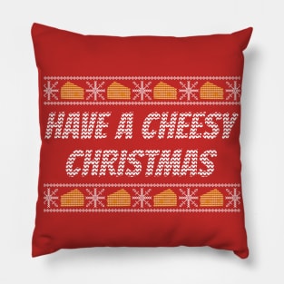 Have A Cheesy Christmas Pillow