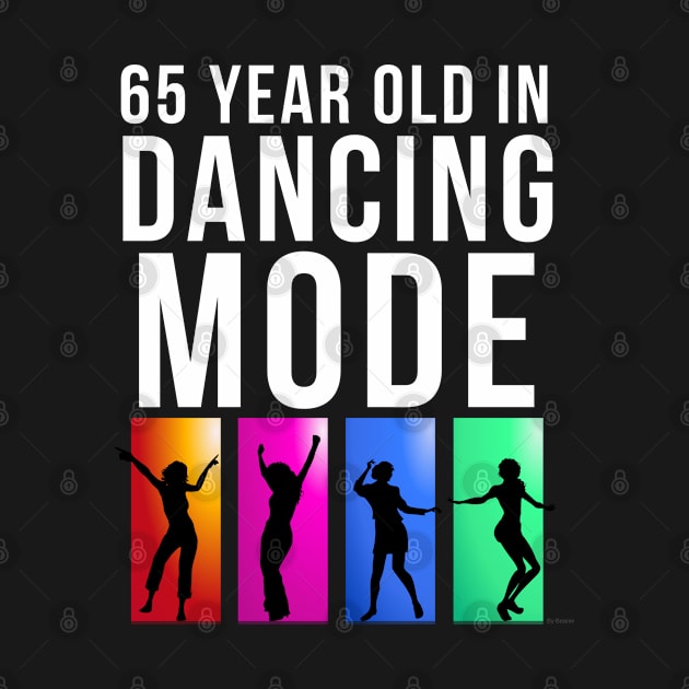 65 Year Old Dancing Mode Birthday Gift Idea For 65 Year Old by giftideas