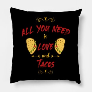 All You Need Is Love and Tacos Cute Funny cute Valentines Day Pillow