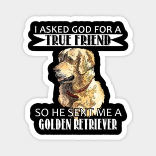 Golden Retriever T-shirt - Golden Retriever True Friend Magnet