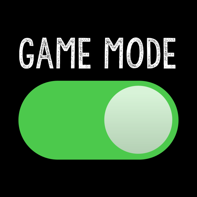 Game Mode - Game Mode - Pin | TeePublic