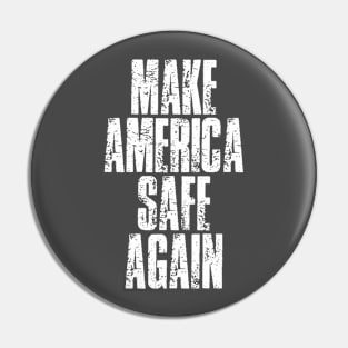 Make America Safe Again 2021 - Make America Great Again Pin